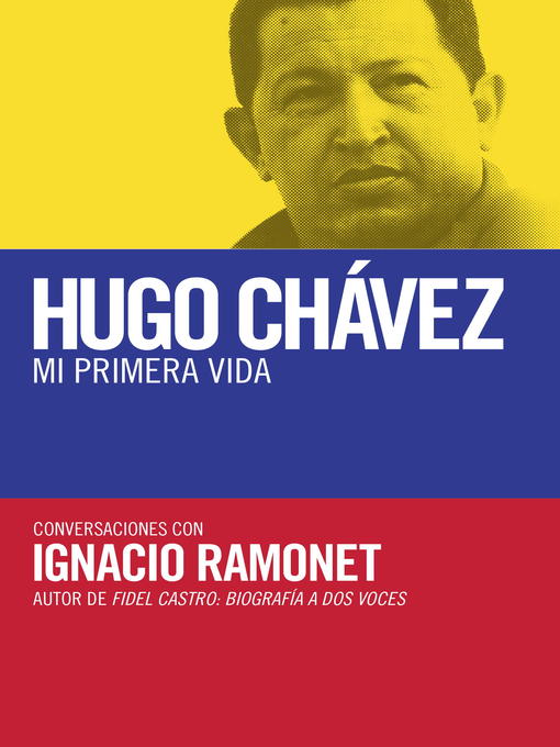 Title details for Hugo Chávez by Ignacio Ramonet - Available